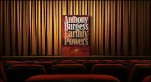 A copy of Earthly Powers on a stage
