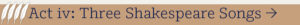 Act 4 Three Shakespeare Songs