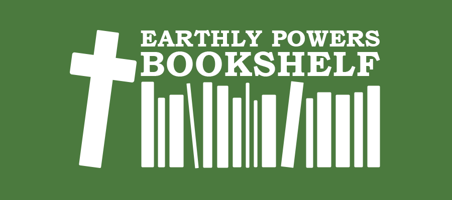 Earthly Powers Bookshelf 