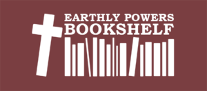 Earthly Powers Bookshelf