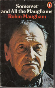 Somerset and all the Maughams by Robin Maugham