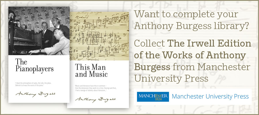 Want to complete your Anthony Burgess library? Collect The Irwell Edition of the Works of Anthony Burgess from Manchester University Press