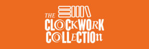The Clockwork Collection