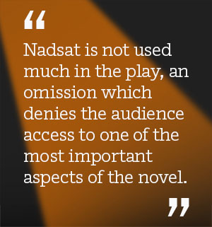 Nadsat is not used much in the play, an omission which denies the audience access to one of the most important aspects of the novel