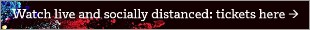 Watch live and socially distanced tickets here