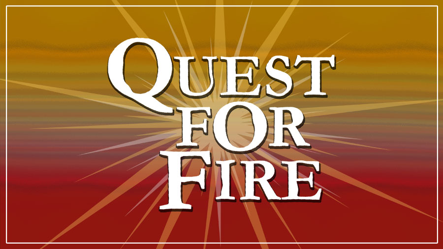 Quest for Fire