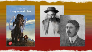 La Guerre Du Feu and its authors