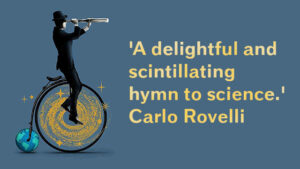 A delightful and scintillating hymn to science - Carlo Rovelli