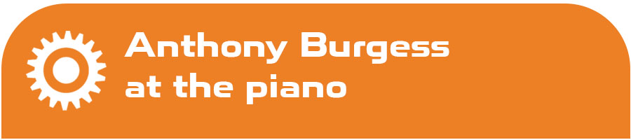 Anthony Burgess at the piano